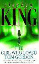 The Girl Who Loved Tom Gordon by King, Stephen | Subject:Literature & Fiction