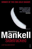 Sidetracked: Kurt Wallander by Mankell, Henning | Subject:Literature & Fiction