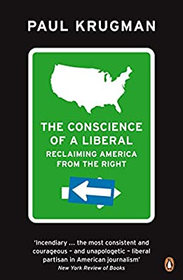 The Conscience of a Liberal: Reclaiming America From The Right