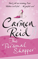 The Personal Shopper: (Annie Valentine: book 1): A light-hearted and genuinely hilarious romantic comedy - perfectly irresistible by Reid, Carmen | Subject:Fiction