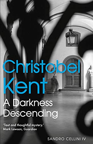 A Darkness Descending (Sandro Cellini) by Kent, Christobel | Subject:Crime, Thriller & Mystery
