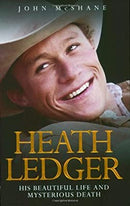 Heath Ledger: His Beautiful Life and Mysterious Death by McShane, John | Paperback | Subject:Cinema & Broadcast | Item: F3_C4_3297