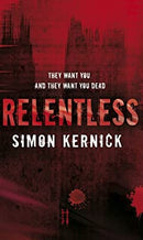 Relentless by Kernick, Simon | Paperback |  Subject: Action & Adventure | Item Code:2490