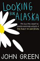 Looking for Alaska: Read the multi-million bestselling smash-hit behind the TV series by Green, John | Paperback |  Subject: Literature & Fiction | Item Code:R1|F3|2624
