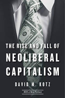 The Rise and Fall of Neoliberal Capitalism - With a New Preface Second Hand Book Online