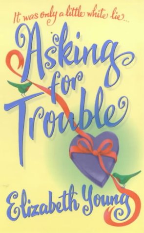 Asking for Trouble by Young, Elizabeth | Subject:Fiction