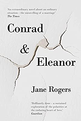 Conrad & Eleanor: a drama of one couple?s marriage, love and family, as they head towards crisis by Rogers, Jane | Used Good | Paperback |  Subject: Contemporary Fiction | Item Code:3022