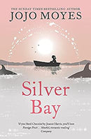 Silver Bay: 'Surprising and genuinely moving' - The Times by Moyes, Jojo | Paperback |  Subject: Contemporary Fiction | Item Code:R1|C3|1146