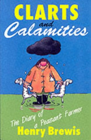Clarts and Calamities: The Diary of a Peasant Farmer Second Hand Book Online