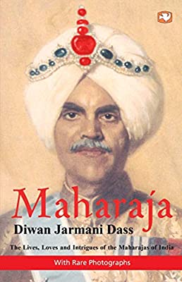 Maharaja: Lives And Loves (English) by Dass, Diwan Jarmani & Bhan Rakesh