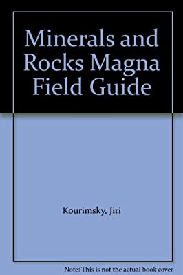 Minerals and Rocks (Magna field guide) by Jiri Kourimsky | Paperback |  Subject: Earth Sciences | Item Code:R1|I2|3615