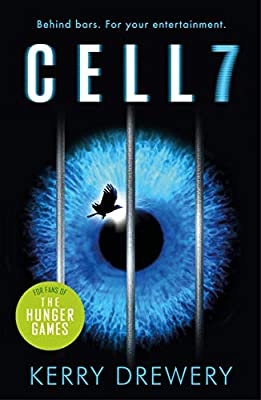 Cell 7: The reality TV show to die for. Literally by Kerry Drewery | Paperback | Subject:Crime & Thriller | Item: FL_F3_D2_4778