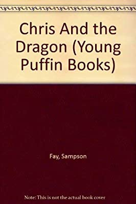Chris And the Dragon (Young Puffin Books) by Fay, Sampson | Paperback |  Subject: Action & Adventure | Item Code:CH | 132