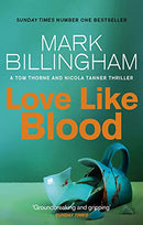 Love Like Blood (Tom Thorne Novels) by Billingham, Mark | Subject:Crime, Thriller & Mystery