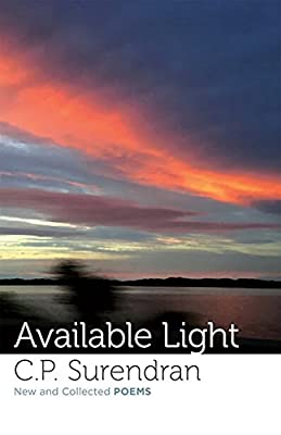 Available Light: New and Collected Poems by C.P. Surendran | Paperback |  Subject: Poetry | Item Code:R1|H4|3357