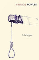 A Maggot by Fowles, John | Paperback |  Subject: Classic Fiction | Item Code:R1|G3|3019