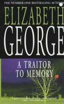 A Traitor to Memory: An Inspector Lynley Novel: 10 (Inspector Lynley Mysteries 11) by George, Elizabeth | Subject:Crime, Thrillers & Mystery