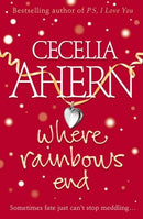 Where Rainbows End by Ahern, Cecelia | Subject:Literature & Fiction