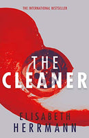 The Cleaner: A gripping thriller with a dark secret at its heart by Herrmann, Elisabeth | Subject:Crime, Thrillers & Mystery
