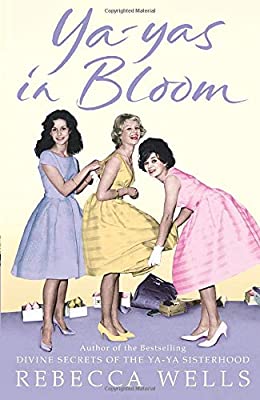 Ya-Yas in Bloom by Wells, Rebecca | Paperback |  Subject: Contemporary Fiction | Item Code:R1|E1|2047