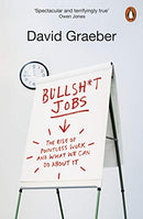 Bullshit Jobs: The Rise of Pointless Work, and What We Can Do About It by Graeber, David | Subject:Business & Economics