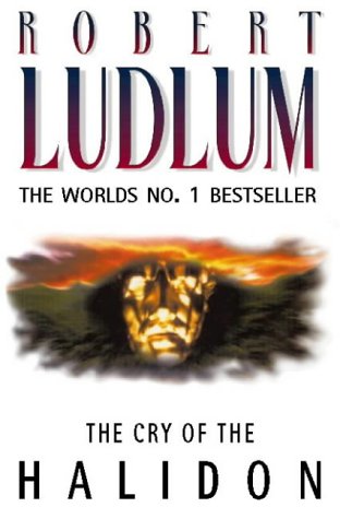 The Cry of the Halidon by Ludlum, Robert | Subject:Action & Adventure