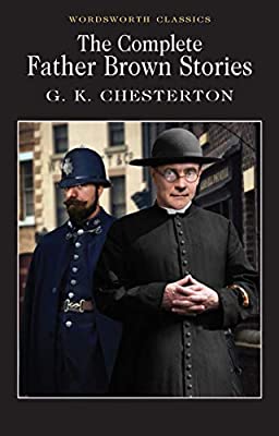 The Complete Father Brown Stories (Wordsworth Classics) by G.K. Chesterton | Paperback |  Subject: Classic Fiction | Item Code:10254
