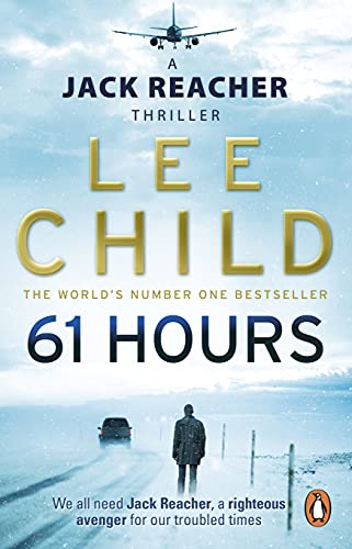 61 Hours: (Jack Reacher 14) by Child, Lee | Subject:Literature & Fiction