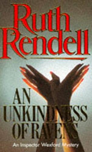 An Unkindness Of Ravens: (A Wexford Case) by Rendell, Ruth | Subject:Literature & Fiction