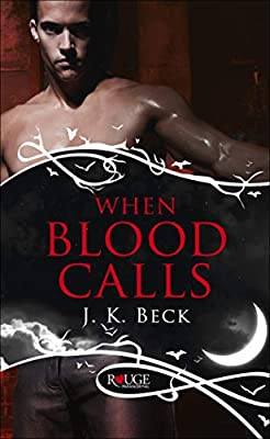 When Blood Calls: A Rouge Paranormal Romance by Beck, JK | Paperback |  Subject: Romance | Item Code:R1|I2|3585