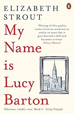 My Name is Lucy Barton: From the Pulitzer Prize-winning author of Olive Kitteridge by Strout, Elizabeth | Paperback |  Subject: Contemporary Fiction | Item Code:R1|E4|2278