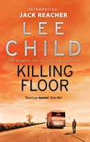 Killing Floor (Jack Reacher): (Jack Reacher 1) by Child, Lee | Subject:Literature & Fiction