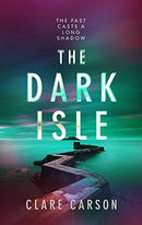The Dark Isle: 3 (Sam Coyle Trilogy) by Carson, Clare | Paperback |  Subject: Crime, Thriller & Mystery | Item Code:9781786690562 | 3247