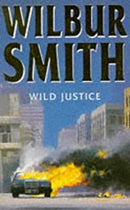 WILD JUSTICE by Smith, Wilbur | Paperback |  Subject: Contemporary Fiction | Item Code:R1|F2|2565