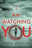 I Am Watching You by Driscoll, Teresa | Paperback |  Subject:Classic Fiction |  Item Code:9781542046596|F3|R1|I5|4062