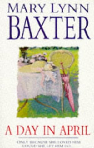 A Day in April by Baxter, Mary Lynn | Subject:Fiction