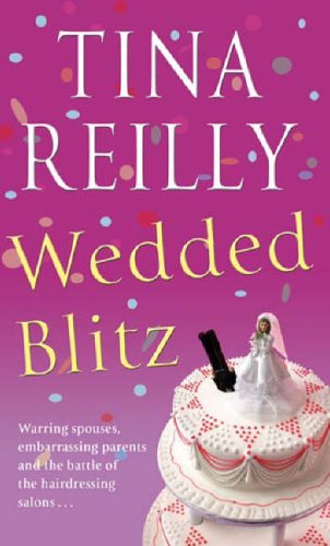 Wedded Blitz by Reilly, Tina | Subject:Fiction