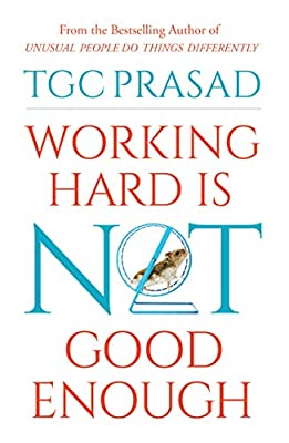 Working Hard is Not Good Enough