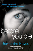 Before You Die by Hayes, Samantha | Subject:Literature & Fiction