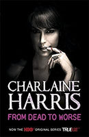 From Dead to Worse: A True Blood Novel by Harris, Charlaine | Paperback | Subject:Romance | Item: F3_B1_5446