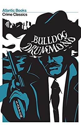 Bulldog Drummond (Atlantic Classic Crime) by McNeile, H.C | Paperback |  Subject: Action & Adventure | Item Code:10581