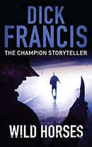 Wild Horses by Dick Francis | Paperback |  Subject: Action & Adventure | Item Code:10540