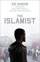 The Islamist: Why I Joined Radical Islam in Britain, What I Saw Inside and Why I Left by Husain, Ed | Paperback | Subject:Biographies & Autobiographies | Item: F3_B3_5144