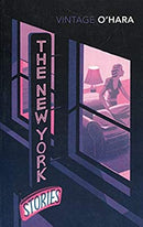The New York Stories (Vintage Classics) by O'Hara, John | Paperback |  Subject: Classic Fiction | Item Code:R1|G2|2924
