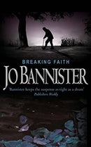 Breaking Faith by Bannister, Jo | Used Good | Paperback |  Subject: Crime, Thriller & Mystery | Item Code:3246