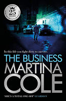 The Business: A compelling suspense thriller of danger and destruction by Martina Cole | Subject:Crime, Thrillers & Mystery
