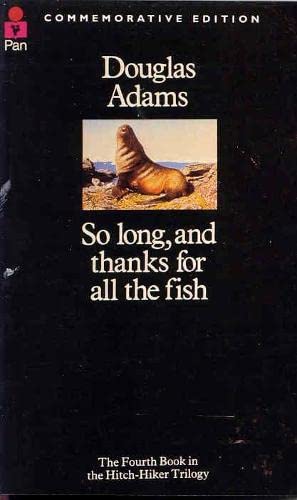 So Long, and Thanks for All the Fish: Book 4 (The Hitchhiker's Guide to the Galaxy) by Adams, Douglas | Subject:Humour
