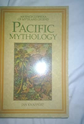 Pacific Mythology by Knappert, Jan | Paperback |  Subject: Society & Culture | Item Code:10440