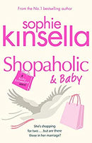 Shopaholic & Baby: (Shopaholic Book 5) (Shopaholic Series) by Kinsella, Sophie | Paperback |  Subject: Contemporary Fiction | Item Code:R1|E2|2094