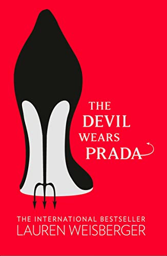 The Devil Wears Prada: Loved the movie? Read the book!: Book 1 (The Devil Wears Prada Series) by Lauren Weisberger | Subject:Literature & Fiction